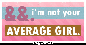 not your average girl quotes