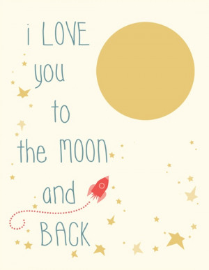love you to the moon and Back