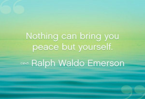 You bring yourself peace