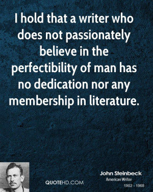 hold that a writer who does not passionately believe in the ...
