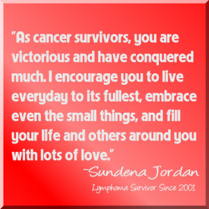 Cancer Survivor’s Quote: Embrace Life With Love