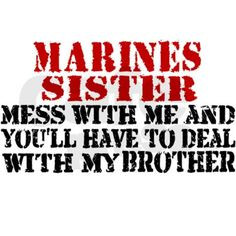 ... with this more marines sister don t mess with a marines sister 143 32