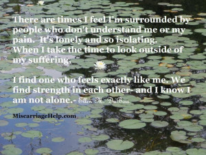 Miscarriage Help- Feeling Alone & Isolated