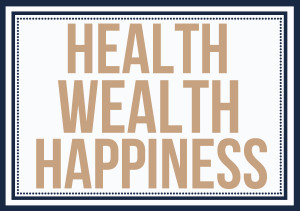 health+wealth+and+happiness.jpg