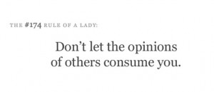 Don't let the opinions of others consume you