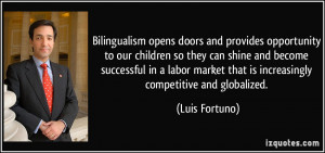 Bilingualism opens doors and provides opportunity to our children so ...