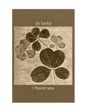 Lucky Found You Love Quote