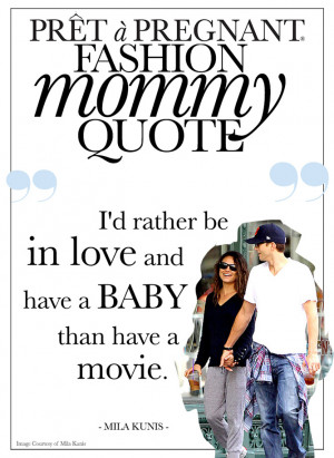 pregnant mommy quote one of our favorite lines of soon to be mom mila ...