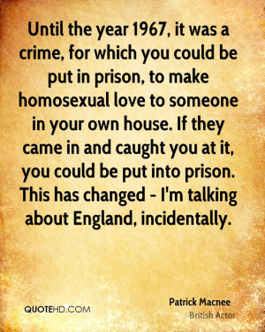 Until the year 1967, it was a crime, for which you could be put in ...