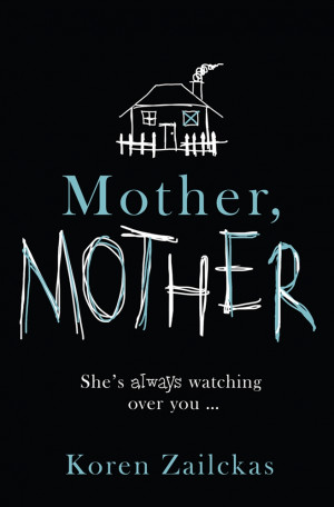 Review: Mother, Mother – Koren Zailckas