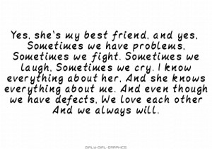 best friend, and yes, Sometimes we have problems. Sometimes we fight ...