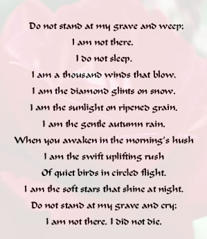 Do not stand at my grave and weep