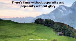 ... without glory - Edmond and Jules de Goncourt Quotes - StatusMind.com