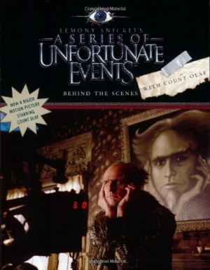 Behind the Scenes with Count Olaf (A Series of Unfortunate Events ...