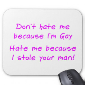 Don’t hate me because im gay mouse pad