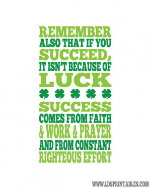 ... faith and work and prayer are more important to success than 