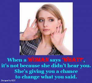 Women Quotes in English - When a Woman says; What, it's not because ...