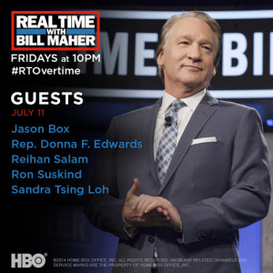QUOTES FROM “REAL TIME WITH BILL MAHER” July 11, 2014