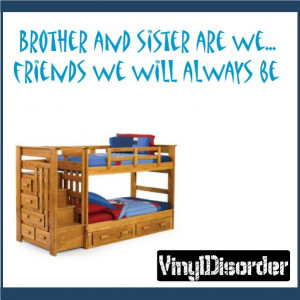 ... and sister are we...friends we will always be Wall Quote Mural Decal