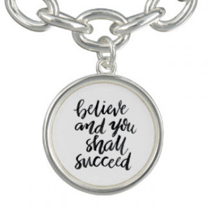 Inspirational Quotes:Believe And You Shall Succeed Bracelets