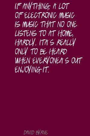 Electronic Dance Music Quotes QuotesSays COM