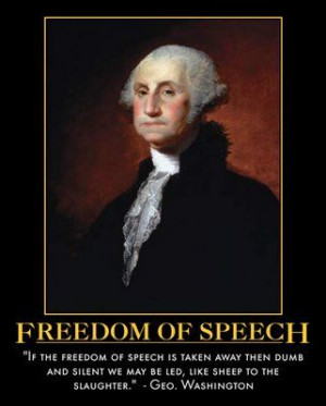 George Washington - Freedom of Speech Quote - To find more Famous ...