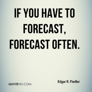 Edgar R. Fiedler Business Quotes