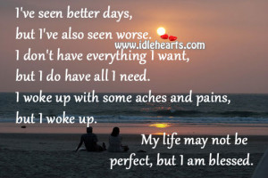 ve Seen Better Days, But I’ve Also Seen Worse.