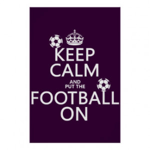 Related Pictures keep calm and play football funny slogan cool t shirt ...