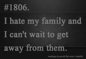 hate my family quotes tumblr i hate my family quotes tumblr