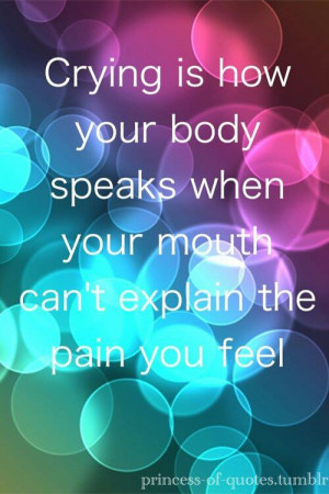 Crying Is How Your Body Speaks When Your Mouth Can’t Explain The ...