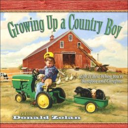 Growing up a Country Boy: Life is Best When You're Barefoot and ...