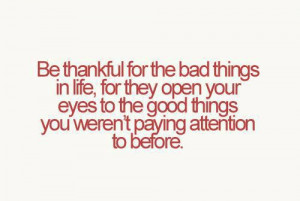 Be thankful for the bad things in life