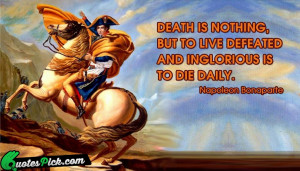 Death Is Nothing Quote by Napoleon Bonaparte @ Quotespick.com