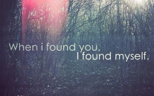 Quotes, I found you xo