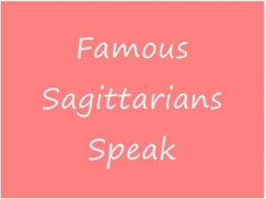 Famous Sagittarians Quotes Atlanta Astrology Examiner