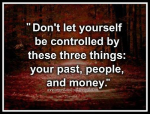 Your Past, People And Money
