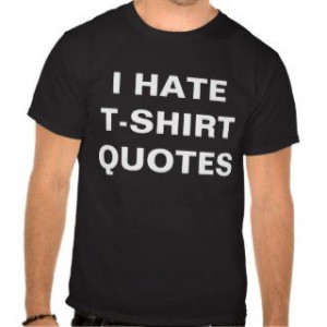 related to t shirt quotes wrestling t shirt quotes funny t shirt