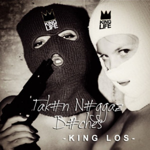 Los – T.N.B. (Tak#n N#ggaz B#tches) Lyrics