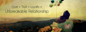 facebook cover trust pictures,love+trust+loyality=unbreakable ...