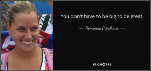 Best Dominika Cibulkova Quotes | A-Z Quotes
