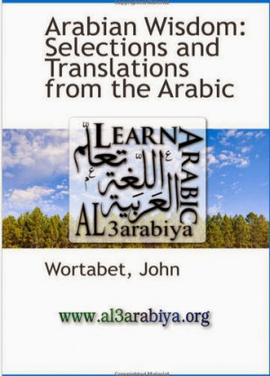 Arabian wisdom : Selections and translations from the Arabic