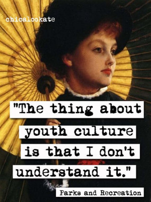 Parks and Recreation Youth Culture Quote Print by chicalookate, $10.00