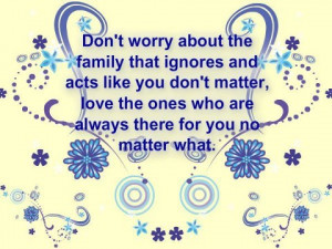 ... matter, love the ones who are always there for you no matter what