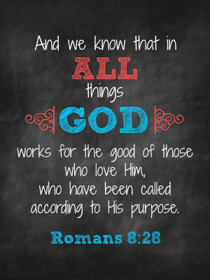 All things work together for those who love God all we have to do is ...