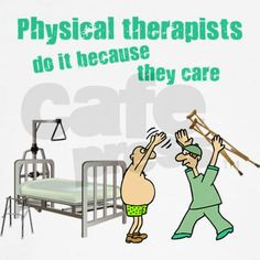 Physical therapy/funny