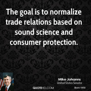 ... trade relations based on sound science and consumer protection