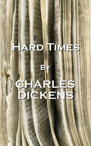 Hard Times, By Charles Dickens EBOOK