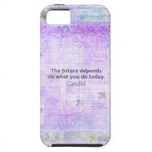 The future depends on what you do today QUOTE iPhone 5 Covers