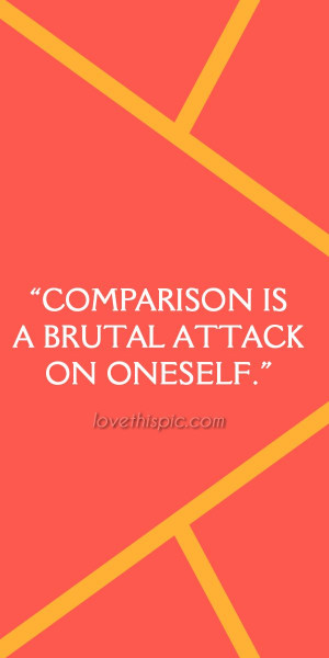 ... honest pinterest pinterest quotes comparison brutal attack oneself